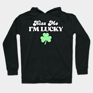 Kiss Me I'm Lucky Hoodie